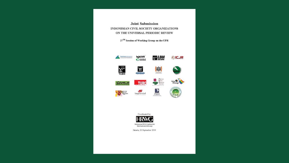 Joint Submission Indonesia Civil Society Organizations on The Universal Periodic Review: 27th Session of Working Group on the UPR