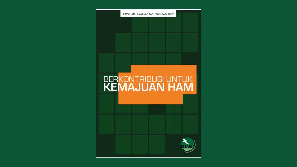 Laporan Pelaksanaan Program 2009: Berkontribusi untuk Kemajuan HAM