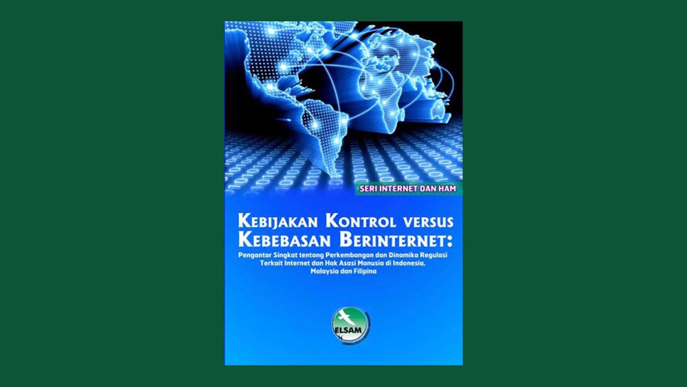 Control Policy versus Internet Freedom: Brief introduction of the development and dynamics of regulation related to internet and human rights in Indonesia, Malaysia and Philippines