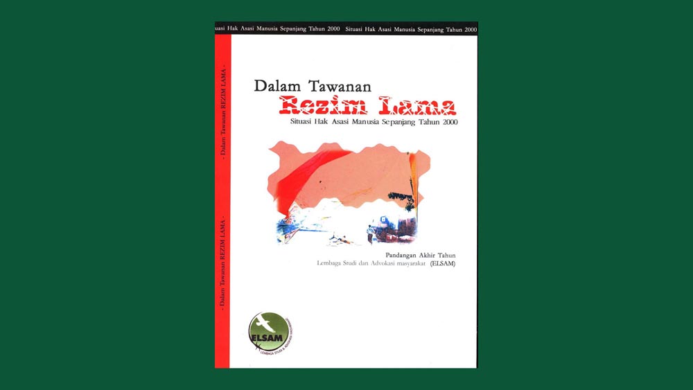 Dalam Tawanan Rezim Lama: Situasi Hak Asasi Manusia Sepanjang Tahun 2000