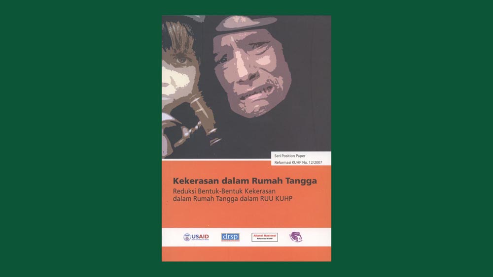 Kekerasan dalam Rumah Tangga: Reduksi Bentuk-Bentuk kekerasan dalam Rumah Tangga dalam RUU KUHP