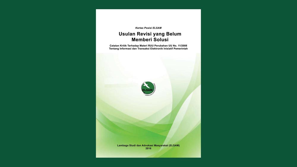 Usulan Revisi yang Belum Memberi Solusi: Catatan Kritik Terhadap Materi RUU Perubahan UU NO. 11/2008 Tentang Informasi dan Transaksi Elektronik Inisiatif Pemerintah