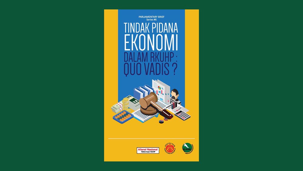 Tindak Pidana Ekonomi Dalam RKUHP: Quo Vadis?