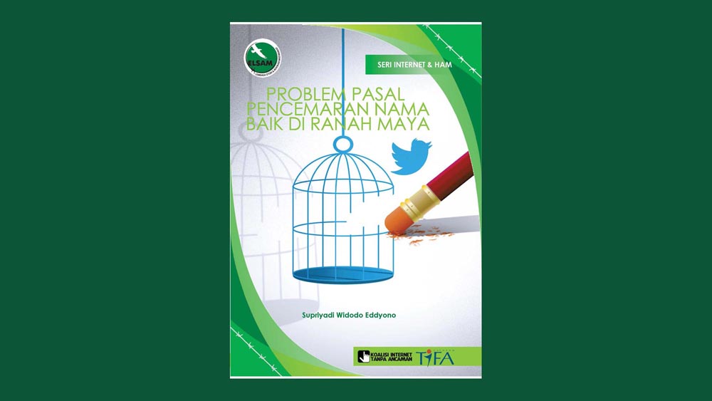 Problem Pasal Pencemaran Nama Baik di Ranah Maya