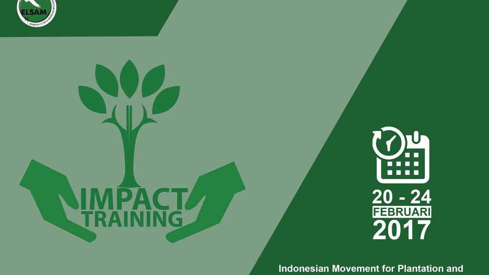 Pelatihan IMPACT (Indonesian Movement for Plantation and Human Rights Transformation) untuk Masyarakat Sipil