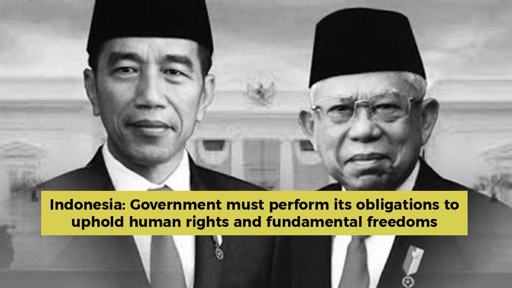 Indonesia: Government must perform its obligations to uphold human rights and fundamental freedoms