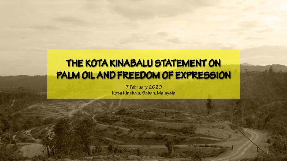 THE KOTA KINABALU STATEMENT ON PALM OIL AND FREEDOM OF EXPRESSION