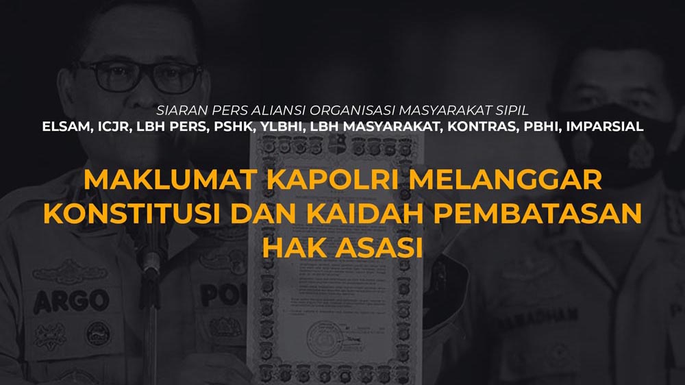 Maklumat Kapolri Melanggar Konstitusi dan Kaidah Pembatasan Hak Asasi