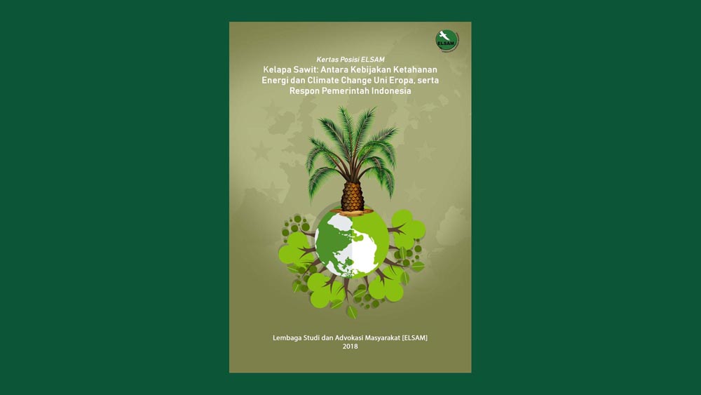 Kelapa Sawit: Antara Kebijakan Ketahanan Energi dan Climate Change Uni Eropa, serta Respon Pemerintah Indonesia