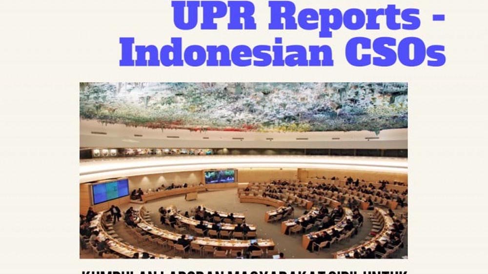 Merespon Laporan UPR Pemerintah Indonesia Ke Dewan HAM PBB