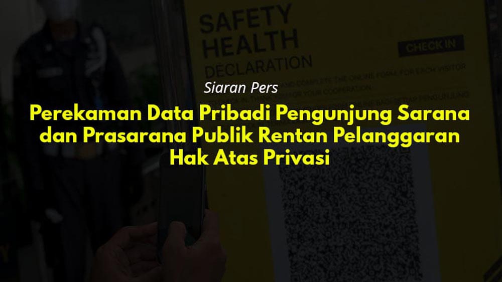 Perekaman Data Pribadi Pengunjung Sarana dan Prasarana Publik Rentan Pelanggaran Hak Atas Privasi