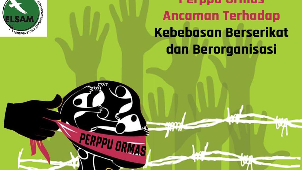 Perppu Ormas dan Ancaman Terhadap Kebebasan Berserikat dan Berorganisasi