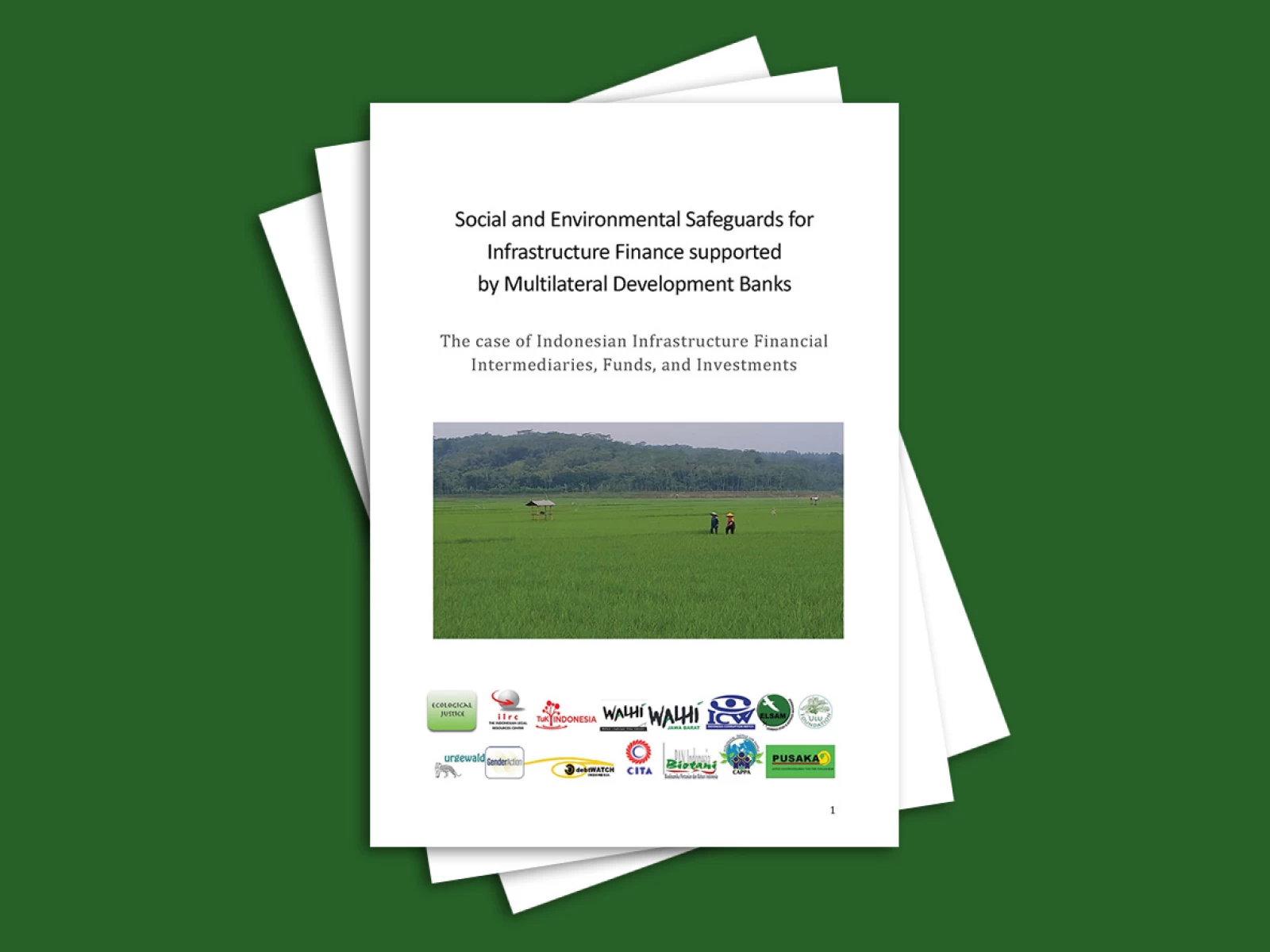 Social And Environmental Safeguards For Infrastructure Finance Supported By Multilateral Development Banks: The Case Of Indonesian Infrastructure Financial Intermediaries, Funds, And Investments