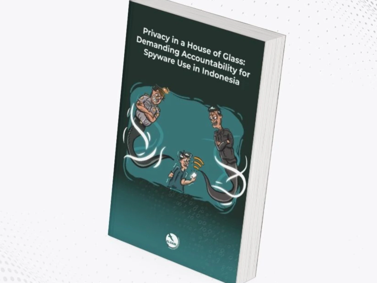 Privacy in a House of Glass: Demanding Accountability for Spyware Use in Indonesia