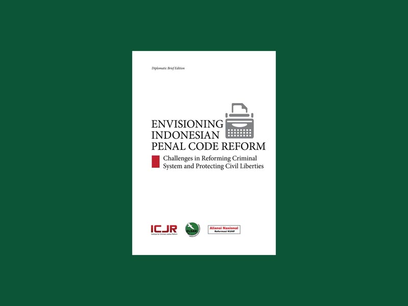 Envisioning Indonesian Criminal Code Reform: Challenges in Reforming Criminal System and Protecting Civil Liberties