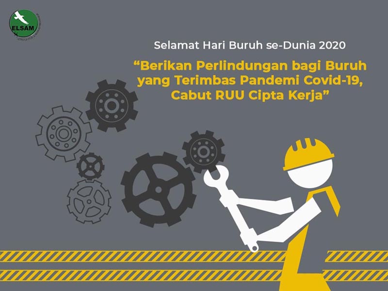 Berikan Perlindungan bagi Buruh yang Terimbas Pandemi Covid-19, Cabut RUU Cipta Kerja
