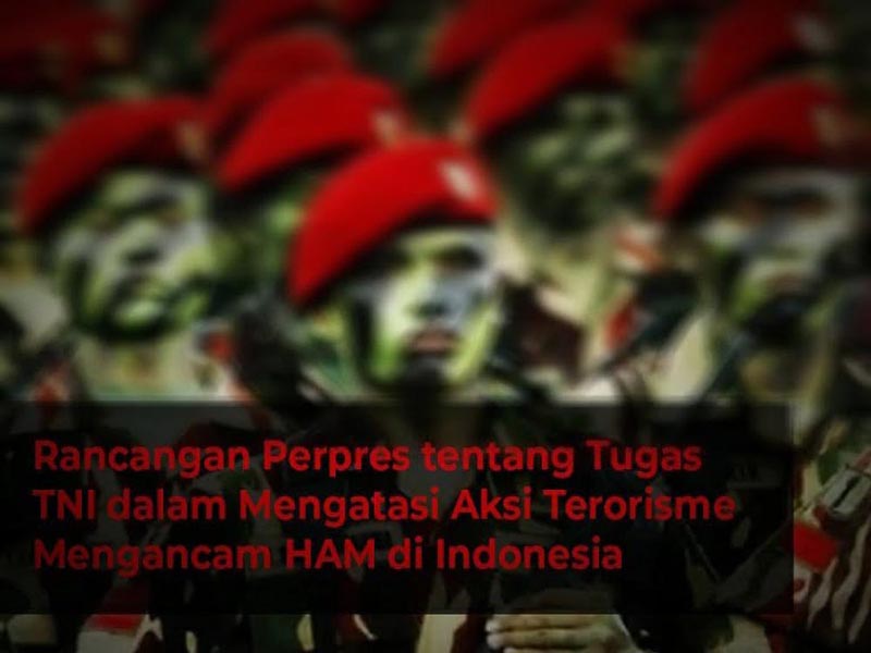 Rancangan Perpres tentang Tugas TNI dalam Mengatasi Aksi Terorisme Mengancam HAM di Indonesia