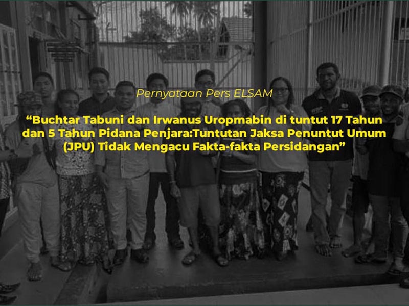 Buchtar Tabuni dan Irwanus Uropmabin di tuntut 17 Tahun dan 5 Tahun Pidana Penjara:Tuntutan Jaksa Penuntut Umum (JPU) Tidak Mengacu Fakta-fakta Persidangan