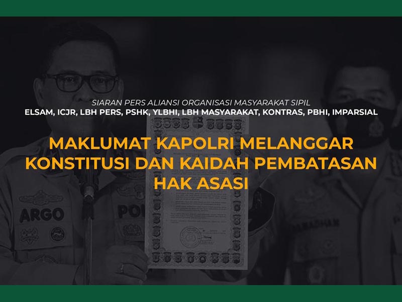 Maklumat Kapolri Melanggar Konstitusi dan Kaidah Pembatasan Hak Asasi