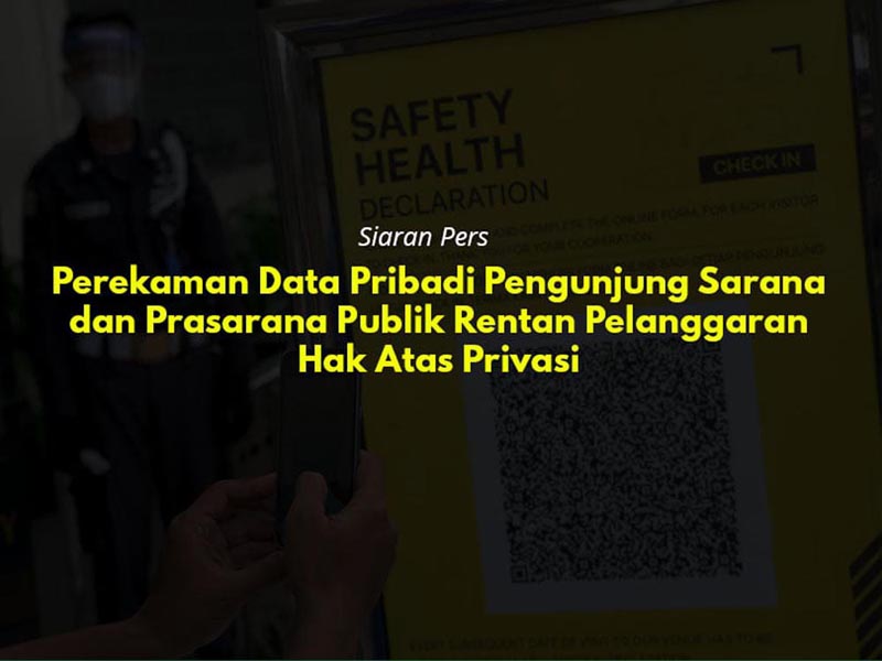 Perekaman Data Pribadi Pengunjung Sarana dan Prasarana Publik Rentan Pelanggaran Hak Atas Privasi